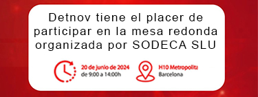 Detnov tiene el placer de participar en la mesa redonda organizada por SODECA, S.L.U